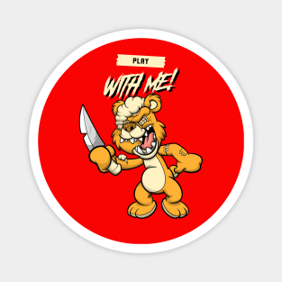 Cute Retro "Play With Me!" Evil Teddy Bear Magnet